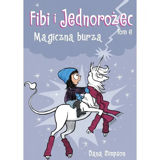 Fibi i Jednorożec: Magiczna burza, Tom 6
