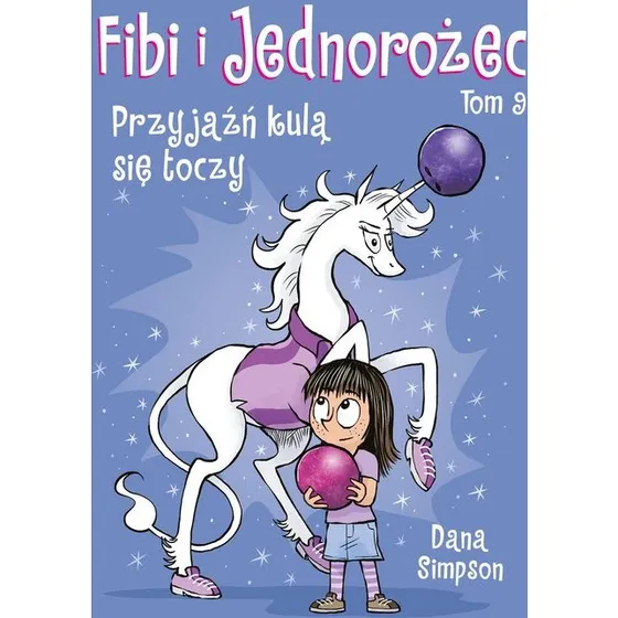 Fibi i jednorożec: Przyjaźń kulą się toczy, Tom 9