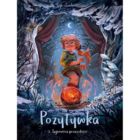 Pozytywka. Tajemnice przeszłości. Tom 3
