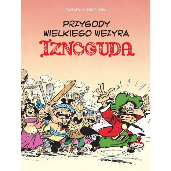 Przygody wielkiego wezyra Iznoguda Tom 5
