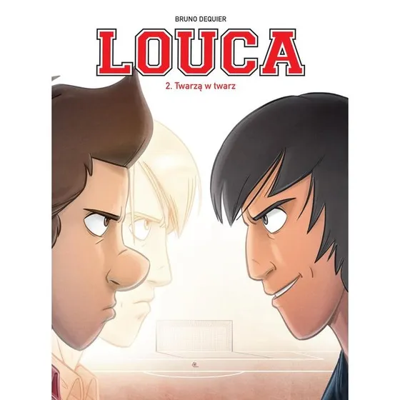 Louca. Twarzą w twarz. Tom 2
