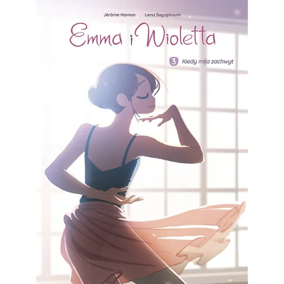 Emma i Wioletta. Kiedy mija zachwyt. Tom 3