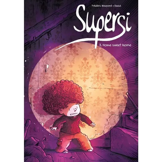Supersi: Home sweet home, Tom 3