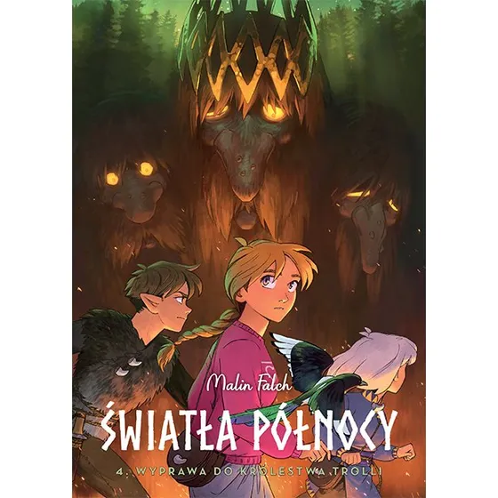 Światła Północy. Wyprawa do królestwa trolli. Tom 4