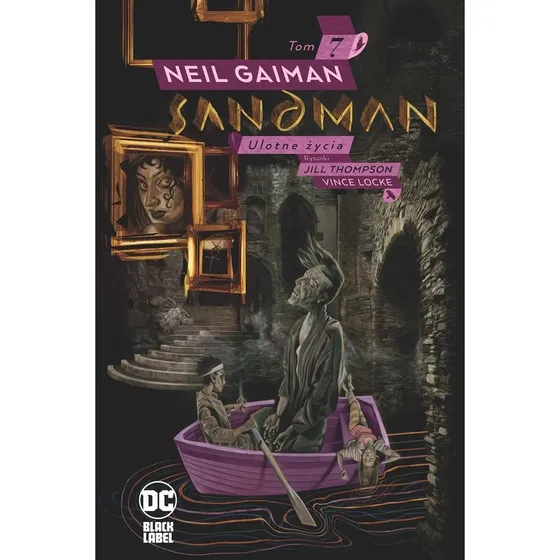 Sandman. Ulotne życia. Tom 7