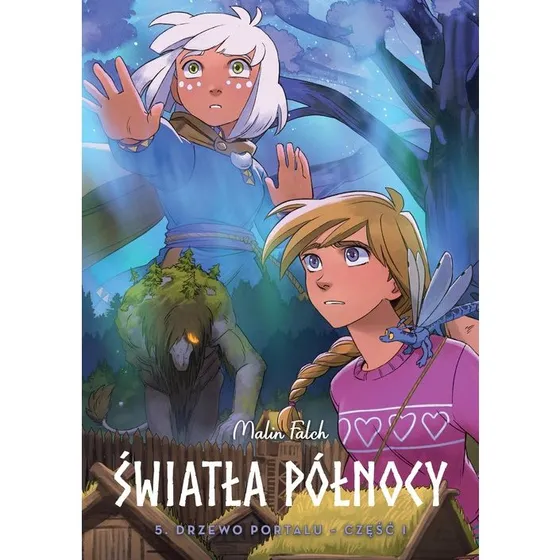 Malin Falch: Światła Północy. Drzewo portalu, część 1. Tom 5