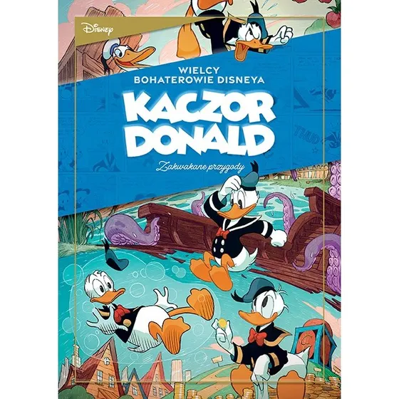 Kaczor Donald: Zakwakane przygody. „Kruki i kaczki” i inne historie