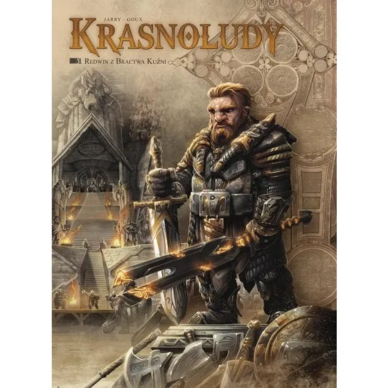 Krasnoludy: Redwin z Bractwa Kuźni - Pierre-Denis Goux, Tom 1