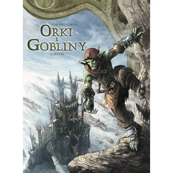 Świat Akwilonu: Orki i gobliny. Myth. Tom 2