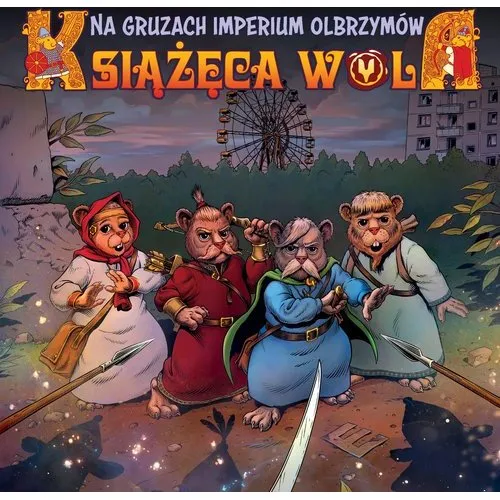 Książęca Wola. Na gruzach imperium olbrzymów. Tom 2
