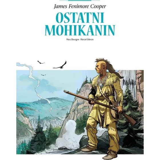 James Fenimore Cooper: Ostatni Mohikanin (Adaptacja literatury)