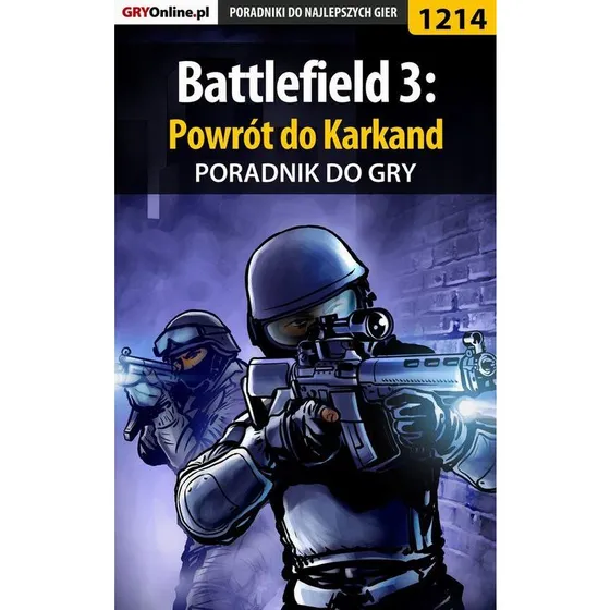 Battlefield 3: Powrót do Karkand - Poradnik do gry