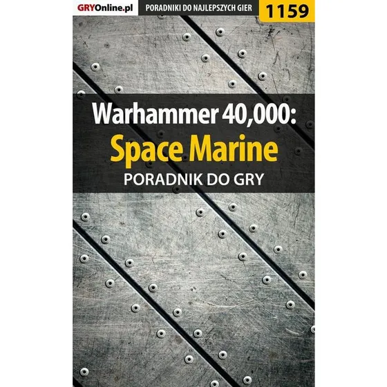 Warhammer 40,000: Space Marine - Poradnik do gry