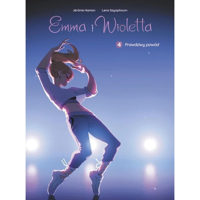 Emma i Wioletta. Prawdziwy powód. Tom 4