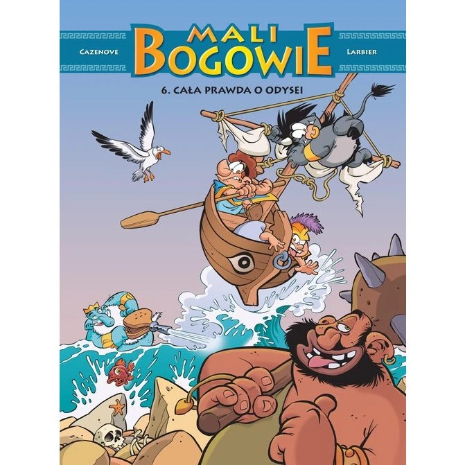 Mali Bogowie. Cała prawda o Odysei. Tom 6