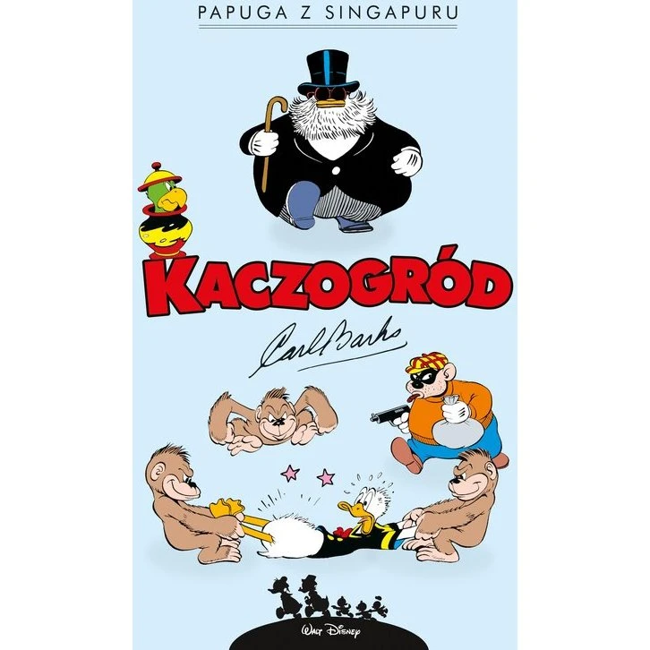Kaczogród: Carl Barks - Papuga z Singapuru i inne historie (1945-1946)