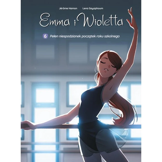 Emma i Wioletta. Pełen niespodzianek początek roku szkolnego. Tom 6