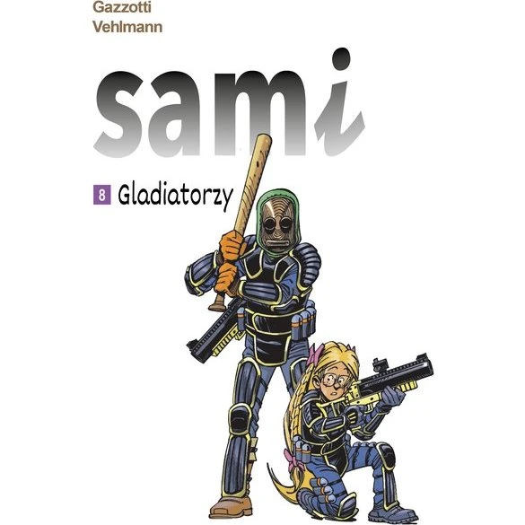 Sami. Gladiatorzy. Tom 8