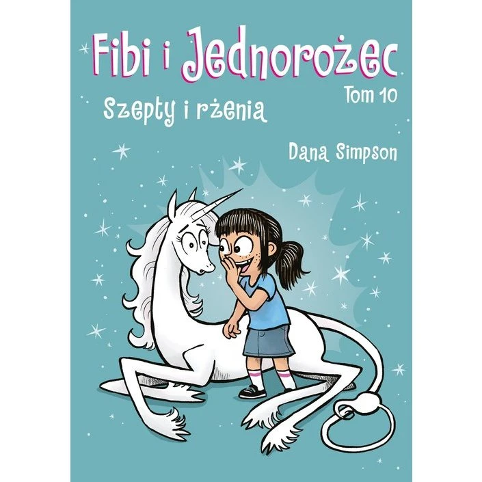 Fibi i jednorożec. Szepty i rżenia. Tom 10
