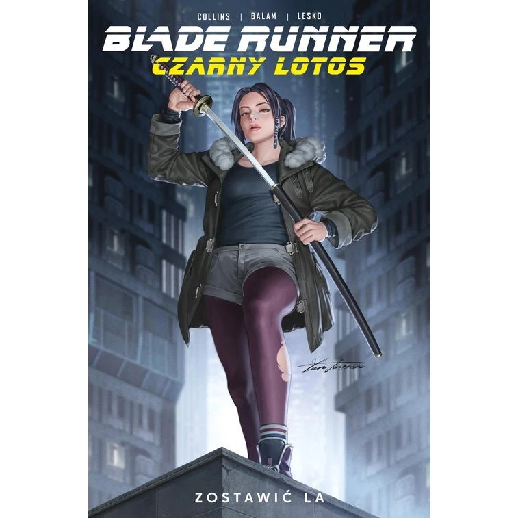 Blade Runner: Czarny Lotos. Zostawić LA. Tom 1