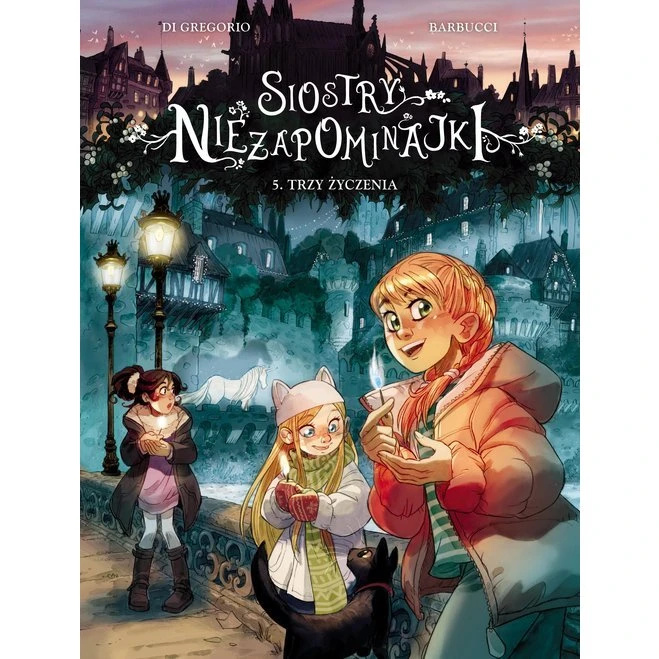 Siostry Niezapominajki. Trzy życzenia. Tom 5