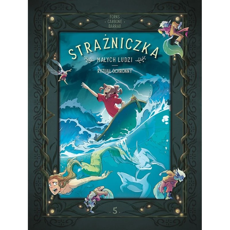 Strażniczka Małych Ludzi. Rytuał ochronny. Tom 5