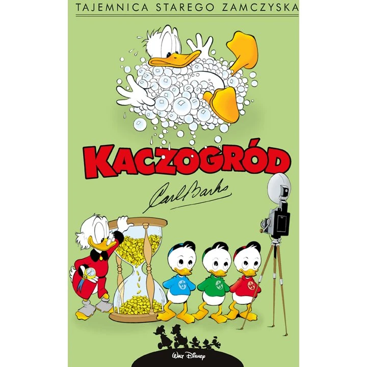Carl Barks: Kaczogród. Tajemnica starego zamczyska i inne historie