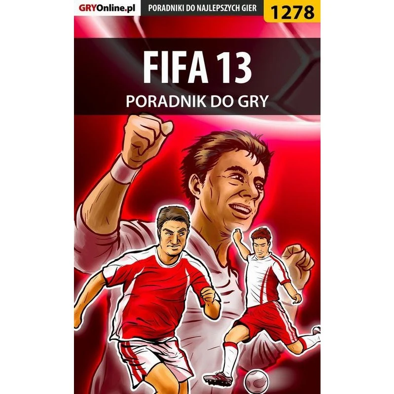 FIFA 13 - Poradnik do gry (Polski)