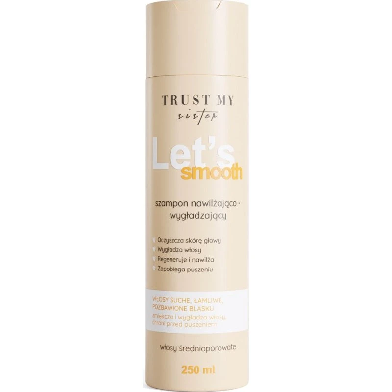Trust My Sister Let's Smooth szampon nawilżająco-wygładzający 250ml